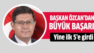 Başkan Özcan'dan büyük başarı