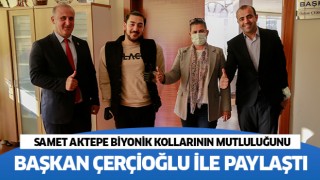 Biyonik kollarının mutluluğunu başkan Çerçioğlu ile paylaştı