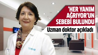 'Her yanım ağrıyor'un sebebi bulundu