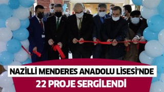 Nazilli Menderes Anadolu Lisesi’nde 22 proje sergilendi