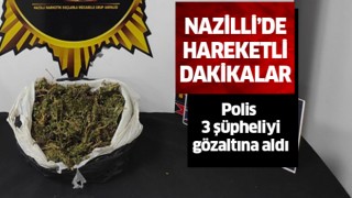 Nazilli'de hareketli dakikalar!