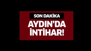 Aydın’da intihar