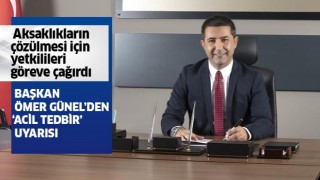 Başkan Ömer Günel’den “Acil Tedbir” Uyarısı