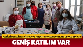 Nazilli Belediyesi vitray ve ahşap boyama kursları sürüyor