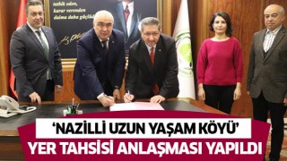 ‘Nazilli Uzun Yaşam Köyü’ yer tahsisi anlaşması yapıldı