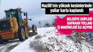 Nazilli’nin yüksek kesimlerinde yollar karla kaplandı 