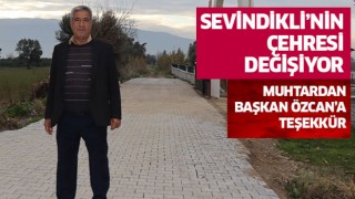 Sevindikli’nin çehresi değişiyor