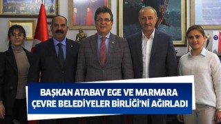 Atabay, Ege ve Marmara Çevre Belediyeler Birliği’ni ağırladı