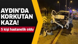  Aydın'da hafif ticari araç ile otomobil çarpıştı