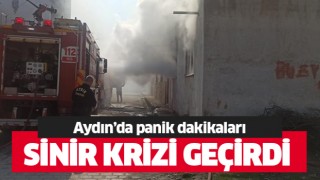 Aydın'da panik dakikaları!