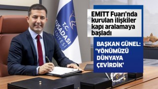 Başkan Günel, "Yönümüzü dünyaya çevirdik"