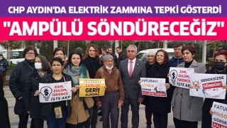 CHP Aydın'da elektrik zammına tepki gösterdi