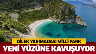 Dilek Yarımadası Milli Parkı’ndaki çalışmalar 01 Mayıs’ta bitecek