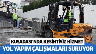 Kuşadası'nda yol yapım çalışmaları sürüyor