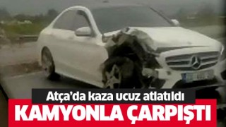 Atça'da kaza ucuz atlatıldı