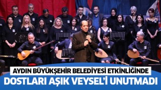 Aydın Büyükşehir Belediyesi etkinliğinde Dostları Aşık Veysel’i unutmadı