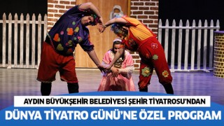 Aydın Büyükşehir Belediyesi Şehir Tiyatrosu’ndan Dünya Tiyatro Günü’ne özel program 