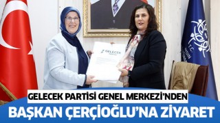 Gelecek Partisi Genel Merkezi'nden başkan Çerçioğlu'na ziyaret