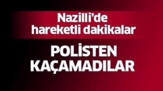 Nazilli polisinden gece baskını!