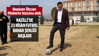 Nazilli’de ’23 Nisan Futbol Bahar Şenliği’ başladı