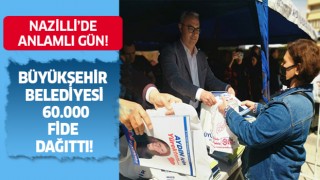 Aydın Büyükşehir Nazilli’de 60 bin fide dağıttı