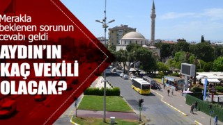 Aydın kaç milletvekili çıkaracak? Sayılar yeniden belirlendi