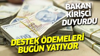 Destek ödemeleri bugün yatıyor