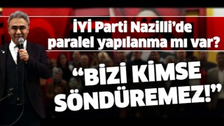 İYİ Parti Nazilli'de paralel yapılanma mı var?