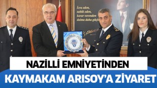 Nazilli Emniyetinden Kaymakam Arısoy'a Ziyaret!