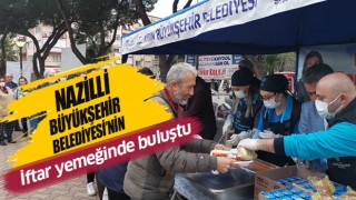 Nazilli halkı Aydın Büyükşehir Belediyesinin iftar sofrasında buluştu