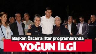 Başkan Özcan'a iftar programlarında yoğun ilgi