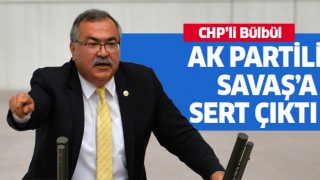 CHP'li Bülbül AK Partili Savaş'a sert çıktı