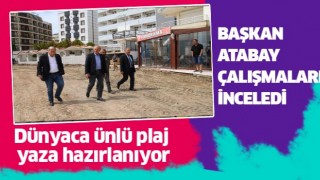 Dünyaca ünlü plaj yaza hazırlanıyor