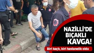 Nazilli'de bıçaklı kavga; 1 yaralı