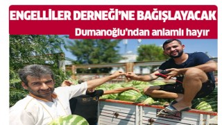 Dumanoğlu'ndan anlamlı hayır