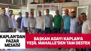 Başkan adayı Kaplan’a üyelerden yoğun ilgi!