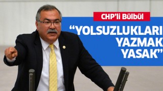 CHP'li Bübül'den sansür yasasına sert tepki!