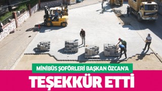 Minibüs şoförlerinden Nazilli Belediyesi’ne teşekkür