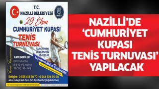 Nazilli’de "Cumhuriyet Kupası Tenis Turnuvası" yapılacak