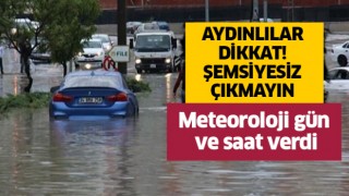 Meteorolojiden kritik uyarı!