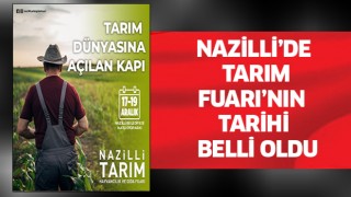 Nazilli Tarım Fuarı’nın tarihi belli oldu