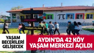 Aydın'da 42 Köy Yaşam Merkezi açıldı