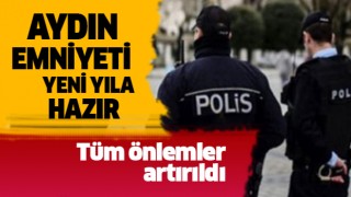 Aydın'da emniyet ekipleri yeni yıl için önlemlerini aldı