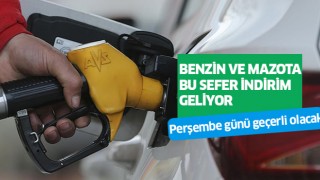 Benzin ve mazota bu sefer indirim geliyor