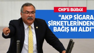 CHP'li Bülbül AK Parti'yi eleştirdi