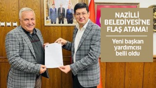 Ertürk, Nazilli Belediye başkan yardımcılığına atandı