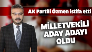 AK Partili Başkan Özmen istifa etti