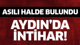 Aydın'da intihar!