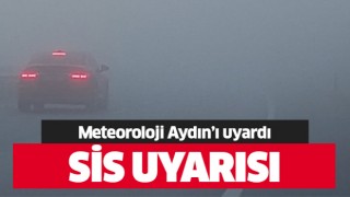 Aydın'da sis bekleniyor