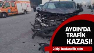 Aydın'da trafik kazası: 2 yaralı